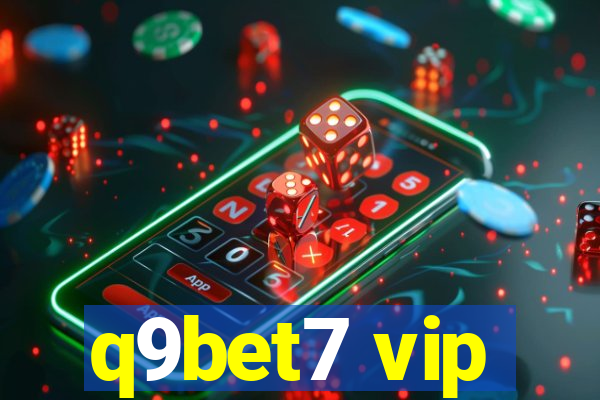 q9bet7 vip